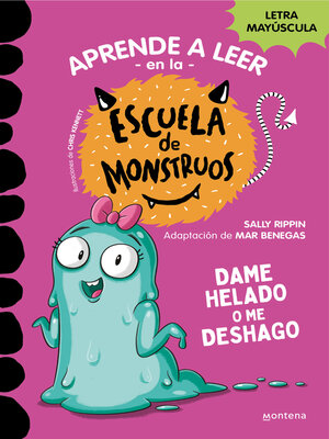 cover image of Aprender a leer en la Escuela de Monstruos 10--Dame helado o me deshago